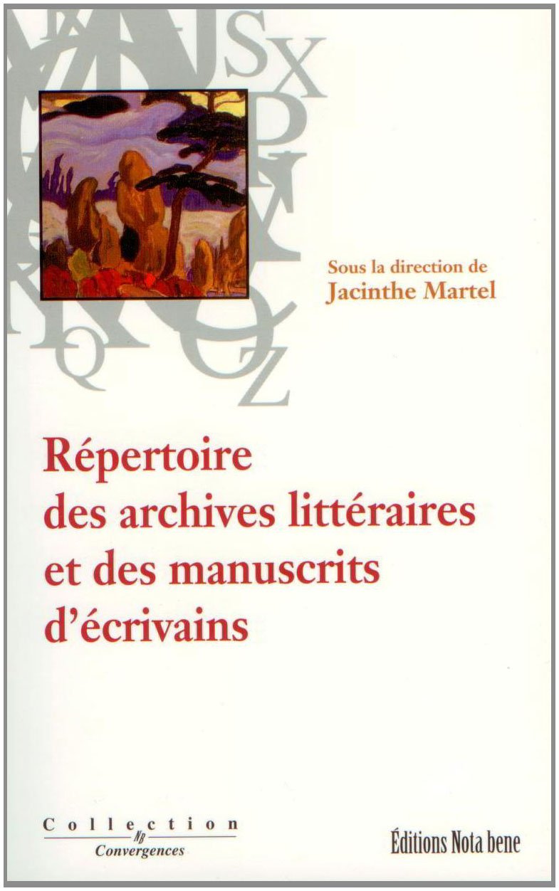 Repertoire des archives litteraires et des manuscrits d ecrivains book