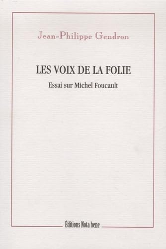 Les voix de la folie: Essai sur Michel Foucault book