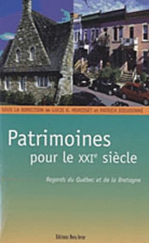 Patrimoines pour le 21e siecle : Regards du Québec et de la Bretagne book