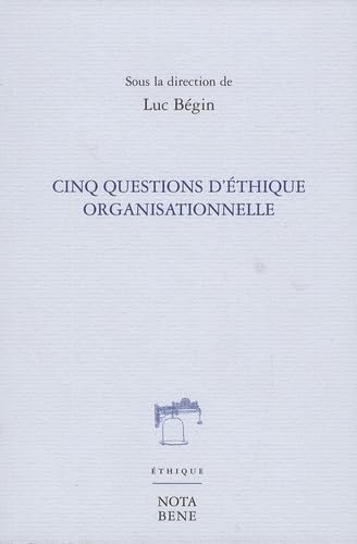 Cinq questions d'éthique organisationnelle book