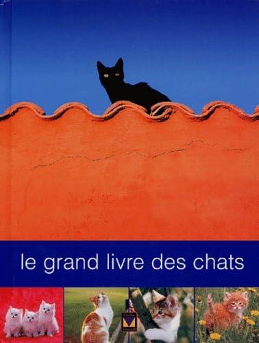 Le Grand Livre des chats book