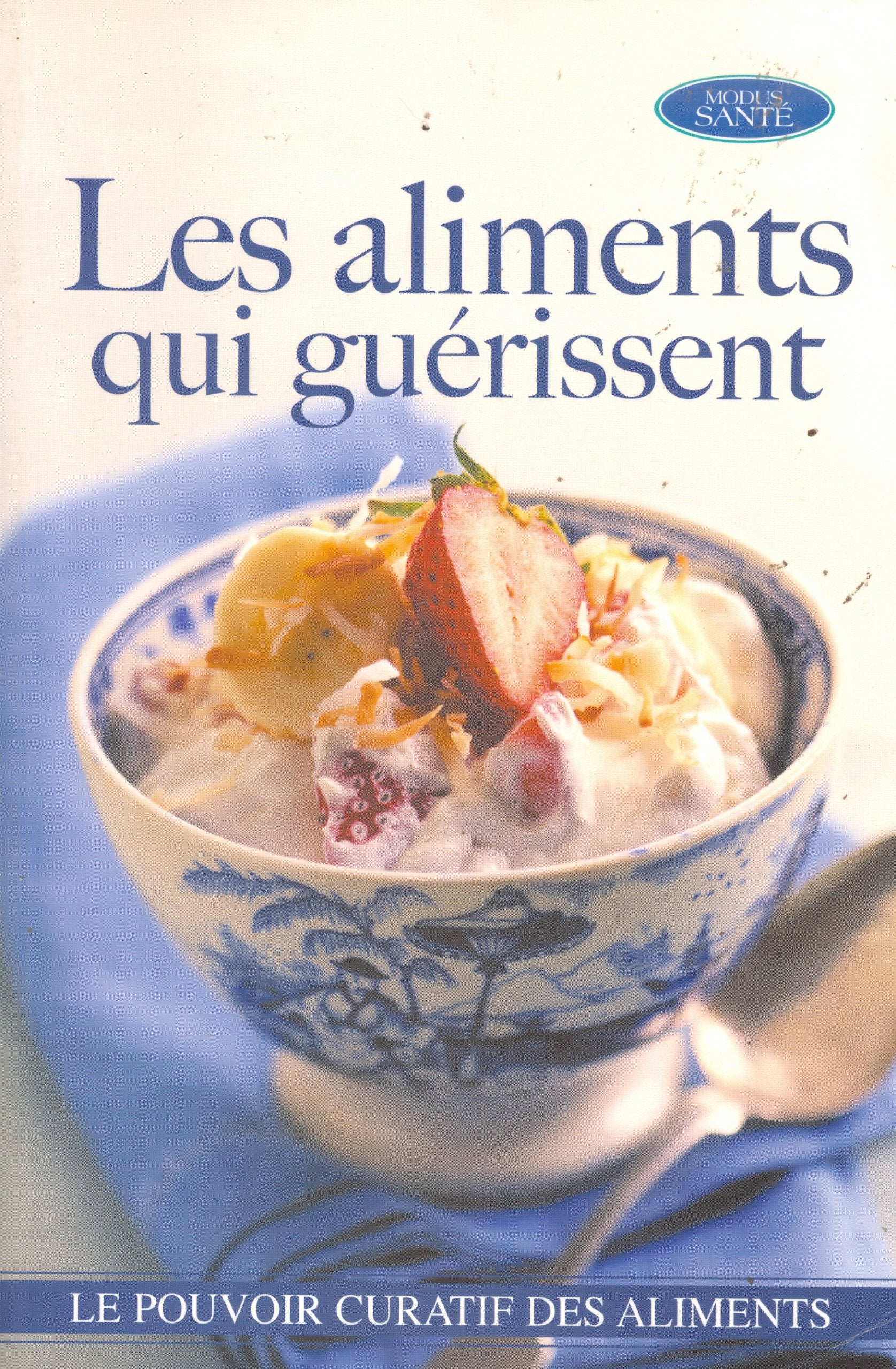 Les aliments qui guérissent: Le guide le plus complet sur le pouvoir curatif des aliments Books