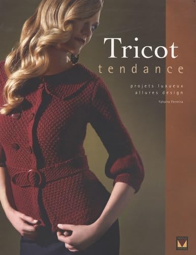 Tricot tendance: Projets luxueux, allures design book