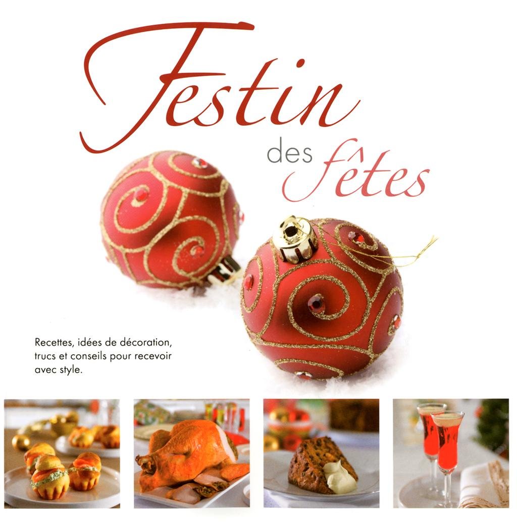 Festin des fêtes: Recettes, idées de décoration, trucs et conseils pour recevoir avec style book