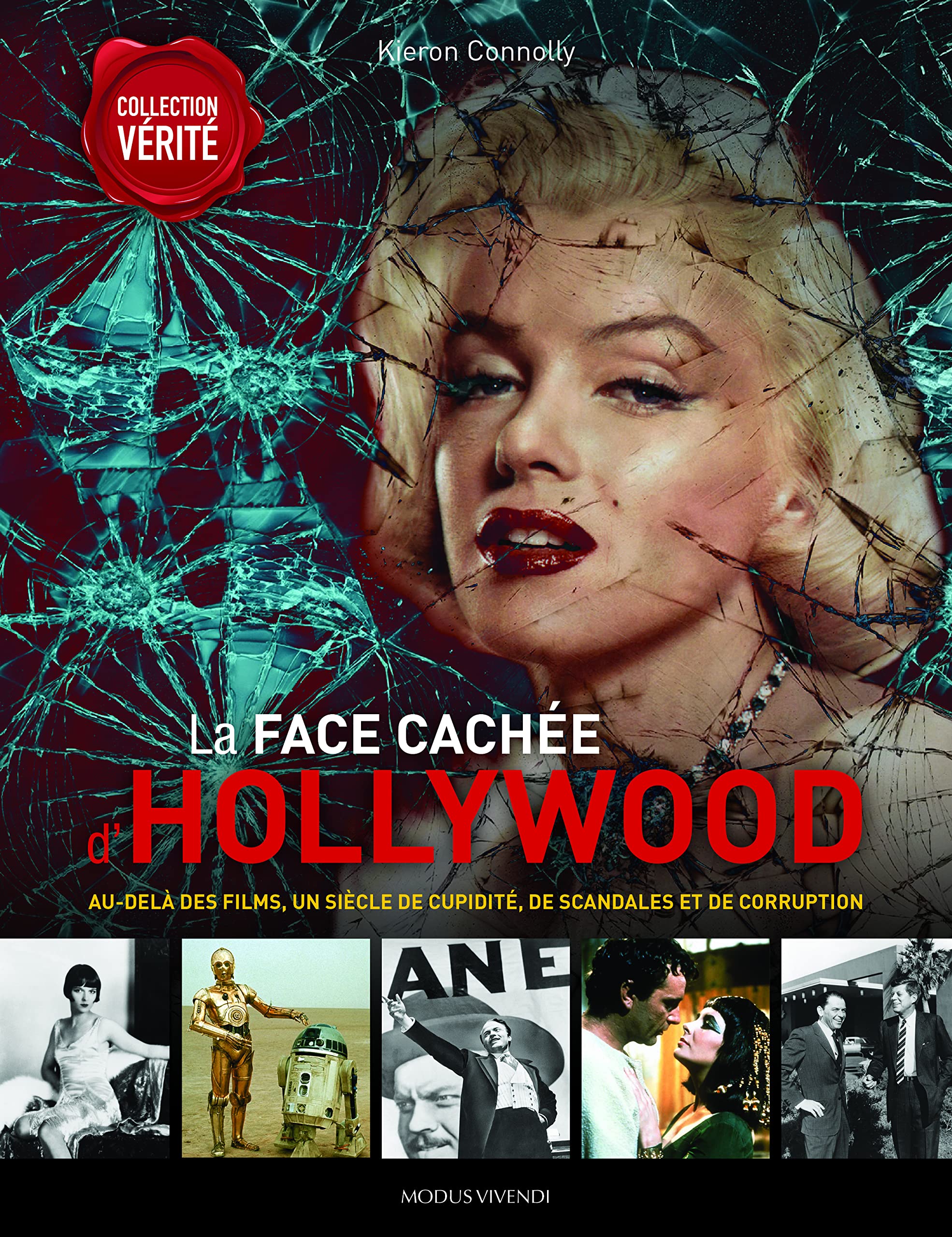 La face cachée d'Hollywood: Au-delà des films, un siècle de cupidité, de scandales et de corruption Essays & Short Stories
