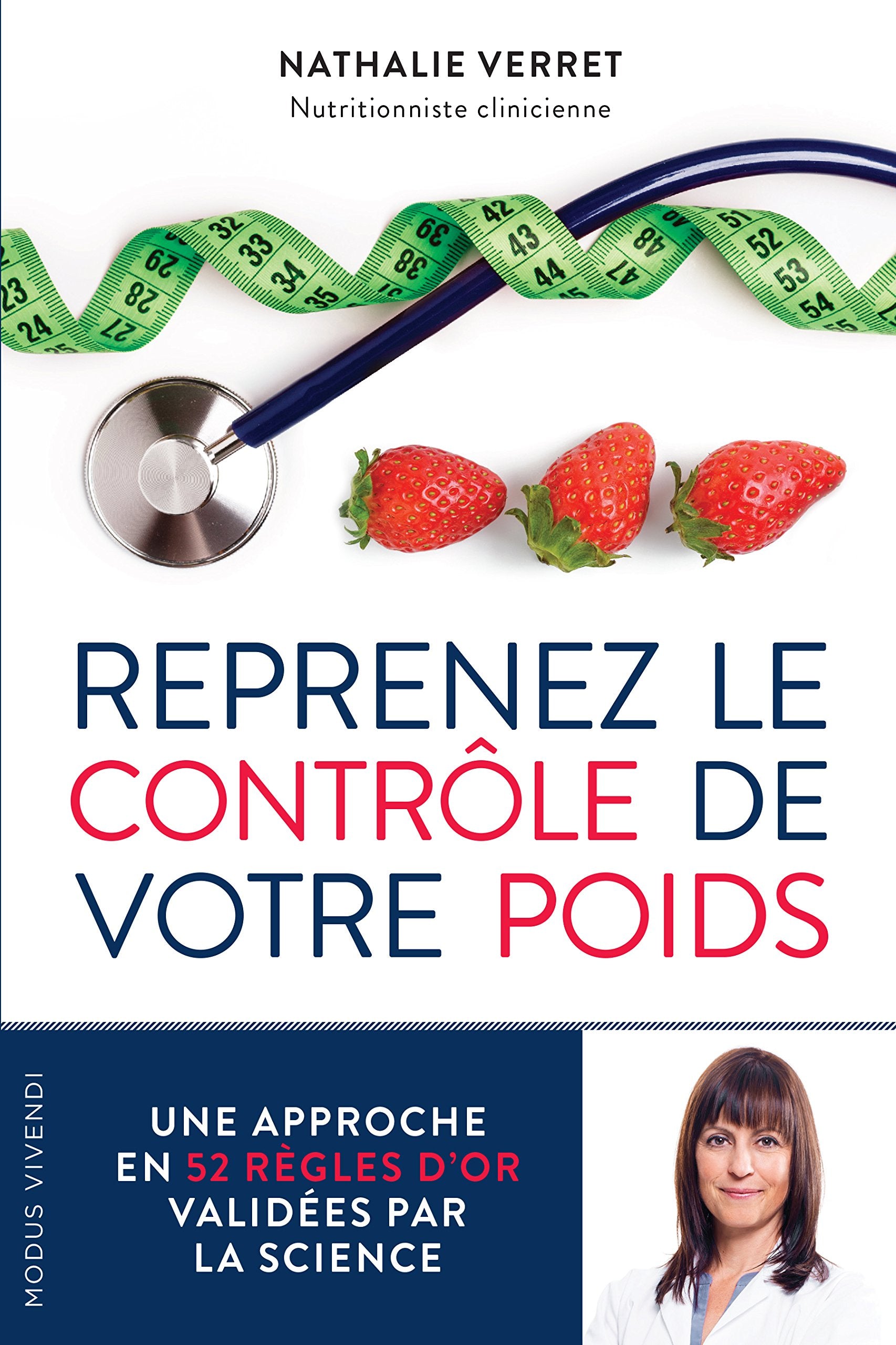 Reprenez le contrôle de votre poids: une approche en 52 regles d'or validées par la science book
