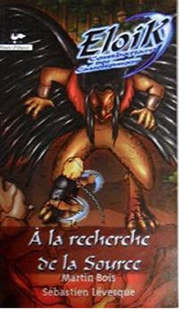 Eloik combattant des cauchemars, tome 2 : À la recherche de la Source book