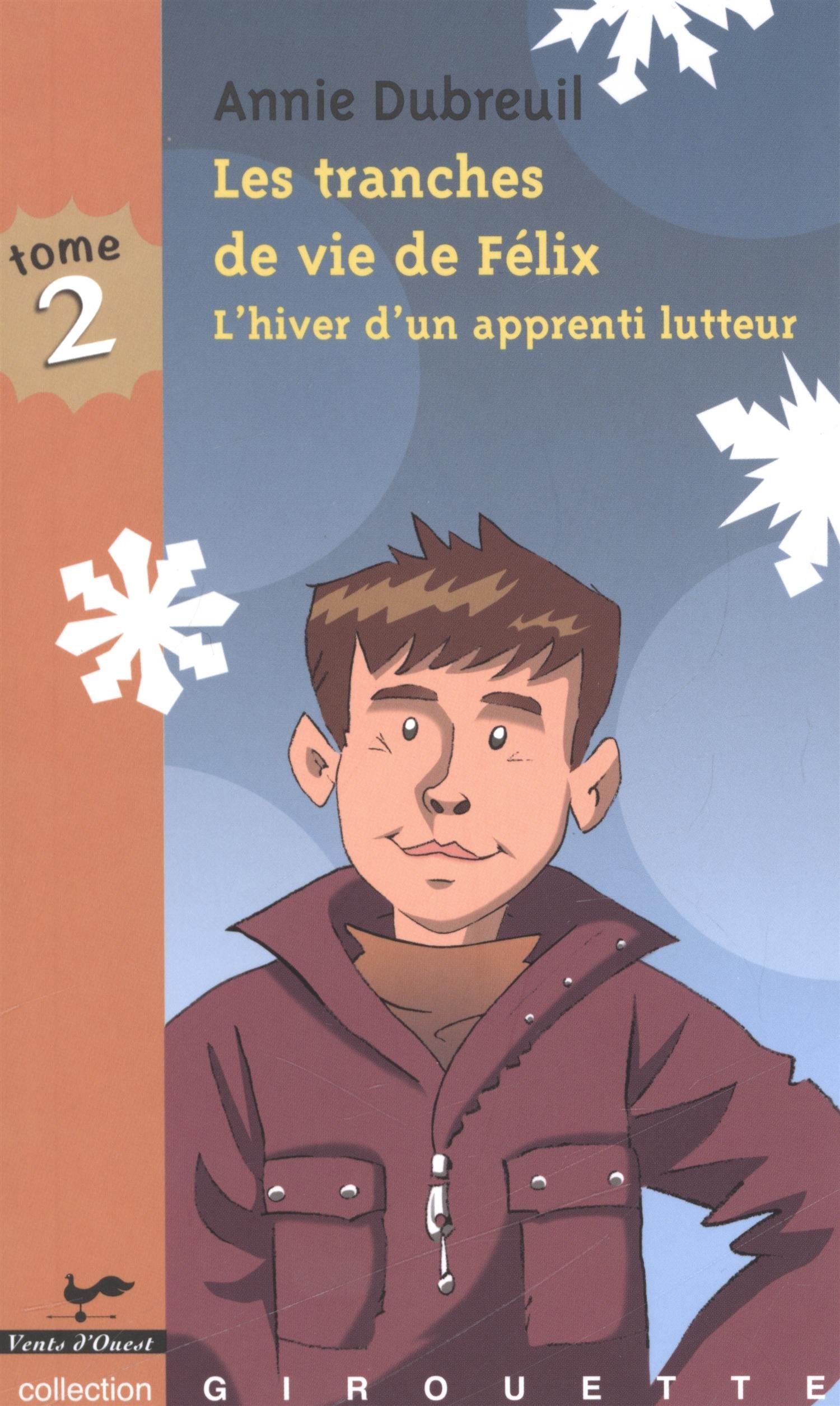 Les tranches de vie de felix v. 02 l'hiver d'un apprenti lutteur book