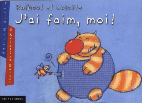 Ralboul et Lolotte : J'ai faim moi book