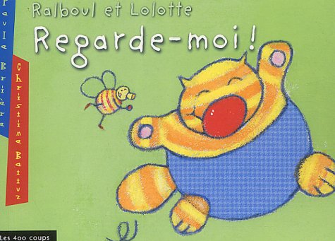 Ralboul et Lolotte : Regarde-moi ! book