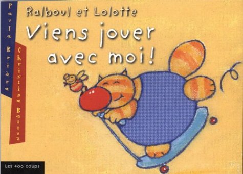 Ralboul et Lolotte : Viens jouer book