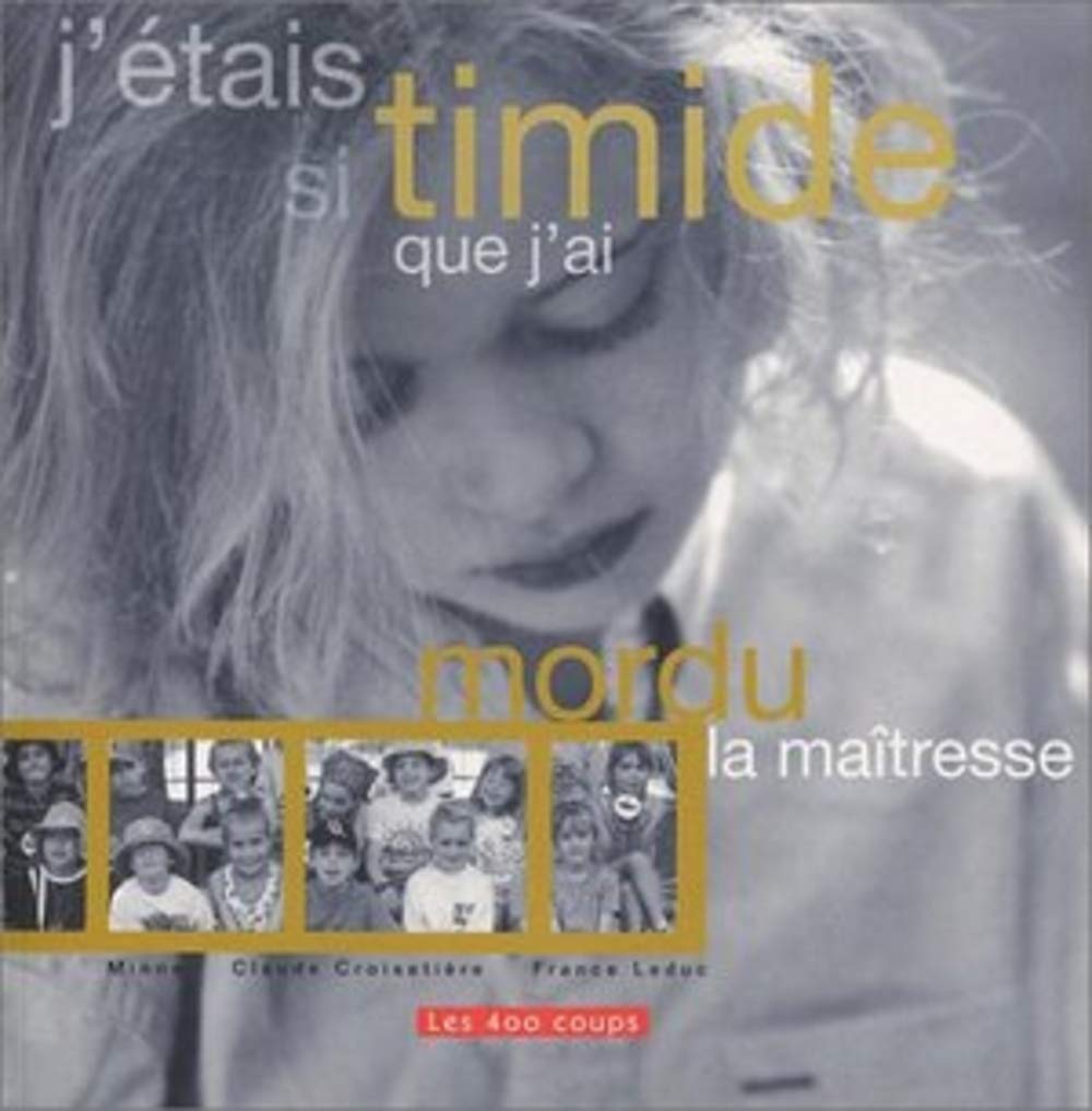 J'étais si timide que j'ai mordu la maîtresse book