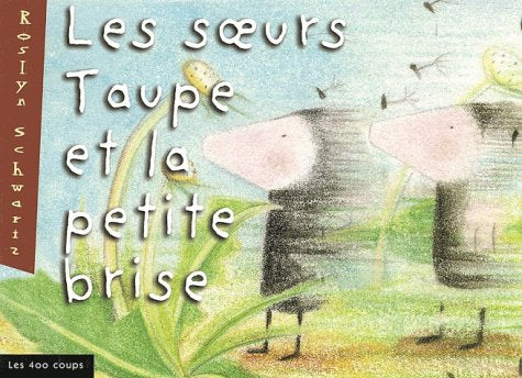 Les soeurs Taupe et la petite brise Books