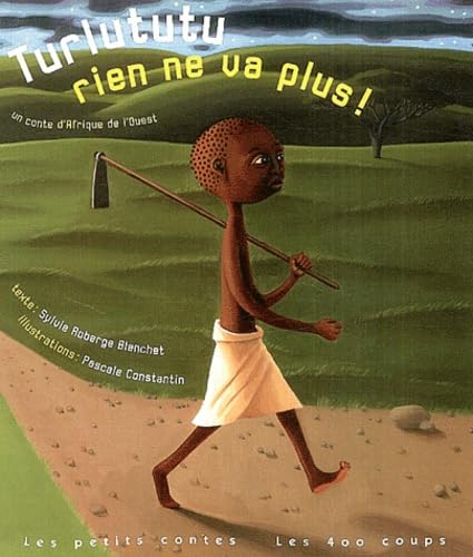 Turlututu, rien ne va plus ! Un conte d'Afrique de l'Ouest book