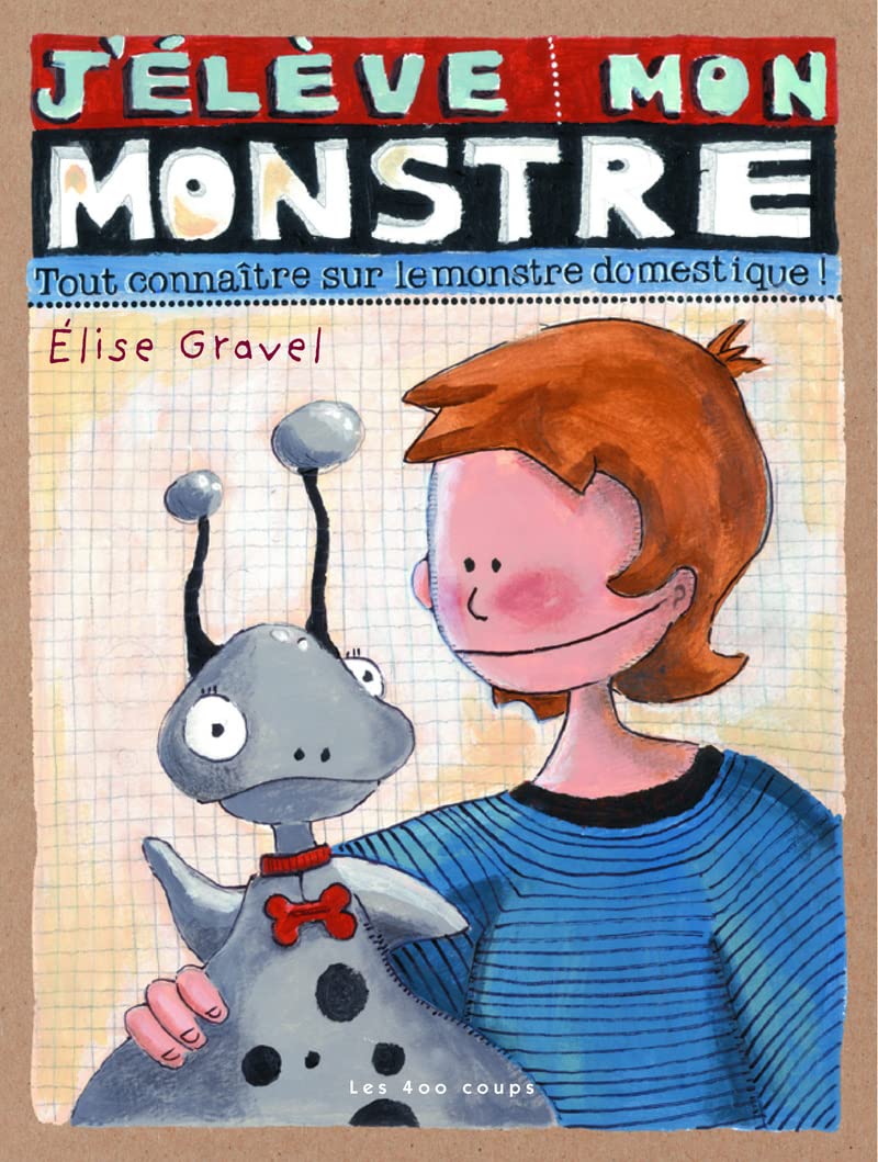 J'élève mon monstre : Tout connaître sur le monstre domestique ! book