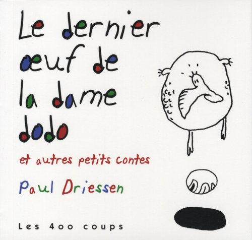 Le dernier oeuf de la dame dodo: Et autres petits contes book