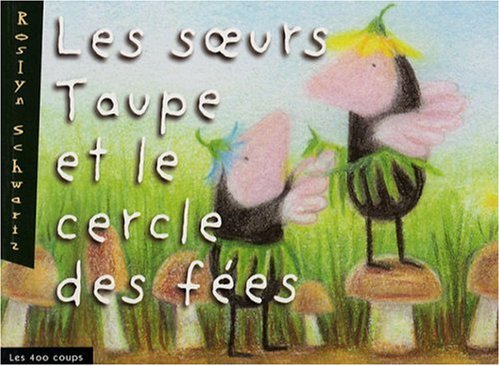 Les soeurs Taupe et le cercle des fées Books