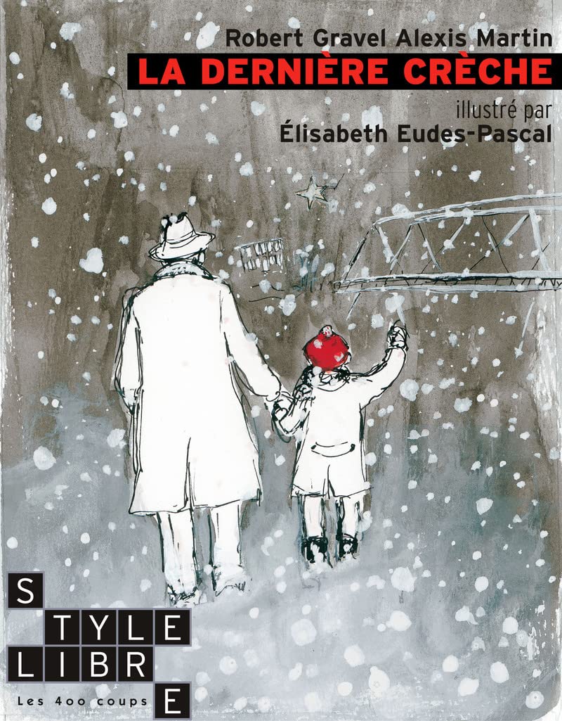 La dernière crèche: Ou le dernier Noël d'Yvon Guimond Novels & Short Stories