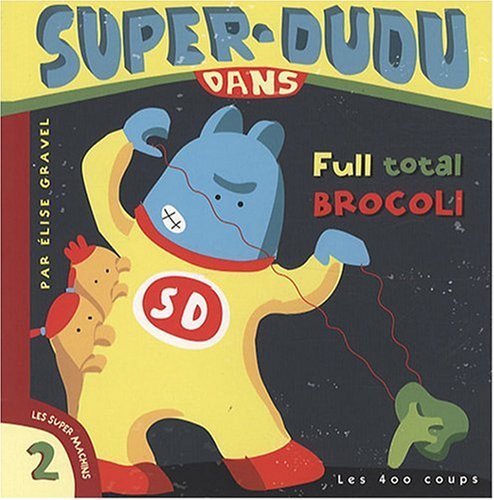 Super-Dudu dans Full total brocoli Books
