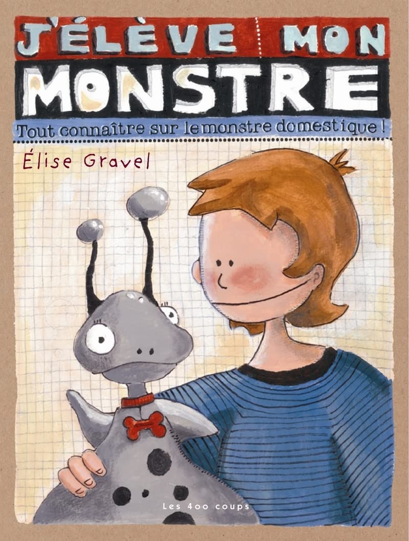 J'élève mon monstre: Tout connaître sur le monstre domestique ! Non-fiction
