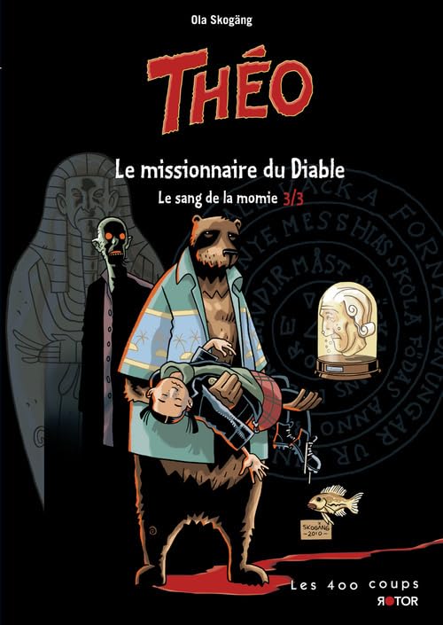 Théo - tome 3 Le missionnaire du Diable - Le sang de la Momie (03) Comics & Mangas
