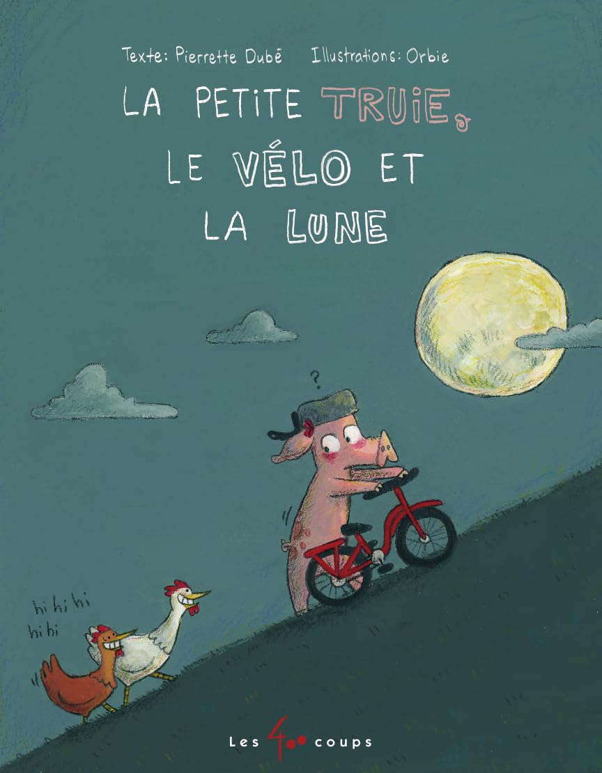 La petite truie, le vélo et la lune book