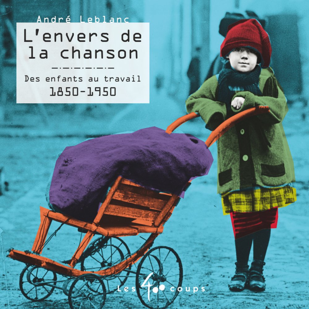 L'envers de la chanson - Des enfants au travail 1850-1950 book