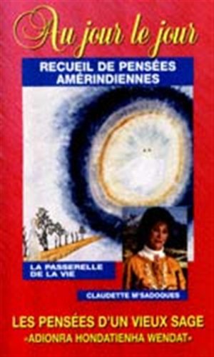 Au Jour le Jour Recueil de Pensees Amerindiennes book