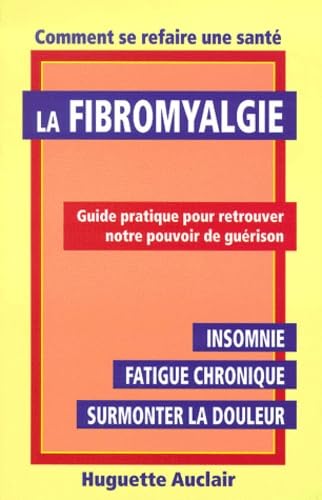 La fibromyalgie edimag comment se refaire une sante book