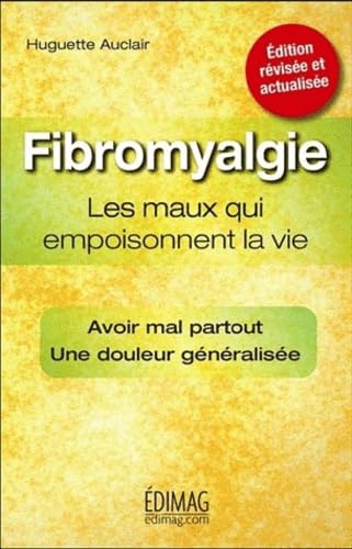 La fibromyalgie: Les maux qui empoisonnent la vie Books