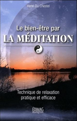 Le bien-être par la méditation: Technique de relaxation pratique et efficace Books