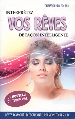 Interprétez vos rêves de façon intelligente book