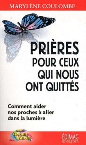 Pières pour ceux qui nous ont quittés: Comment aider nos proches à aller dans la lumière book