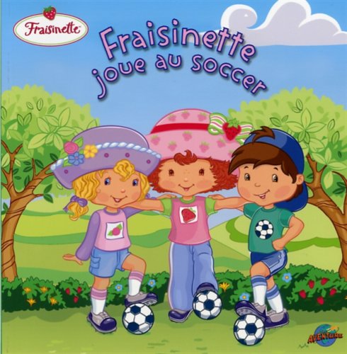 Product Image: Fraisinette joue au soccer