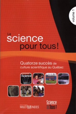 La science pour tous v 01 quatorzee succes de culture scientif Business & Technology
