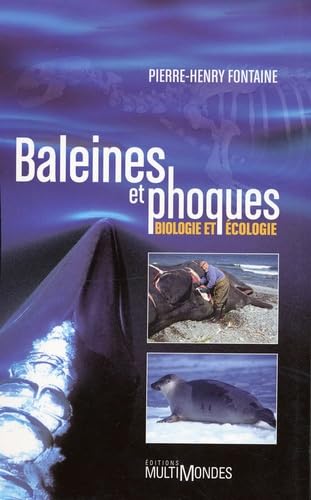 Baleines et phoques biologie et ecologie book