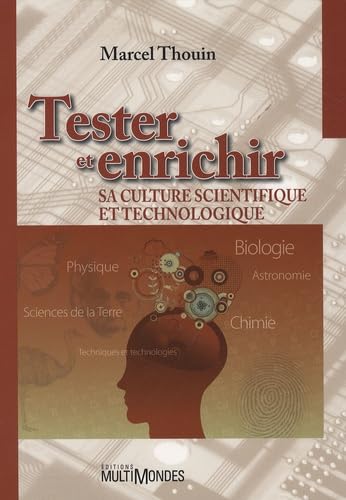 Tester et enrichir sa culture scientifique et technologique Business & Technology