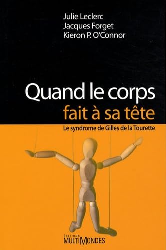 Quand le corps fait à sa tête syndrome Gilles de la tourette Politics & History