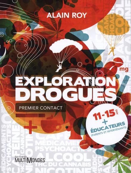Exploration drogues: Premier contact. 11-15 ans + éducateurs (parents et intervenants). book