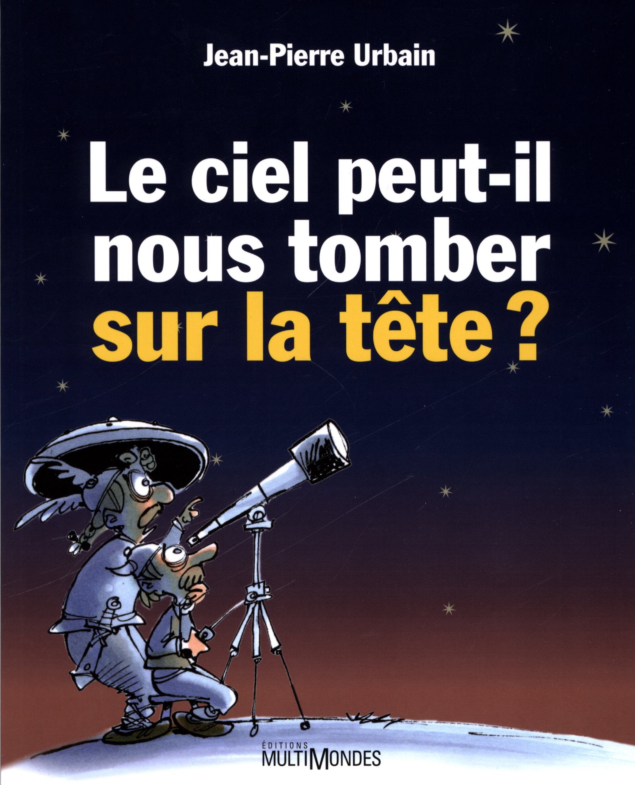 Le ciel peut-il nous tomber sur la tête ? Natural Sciences