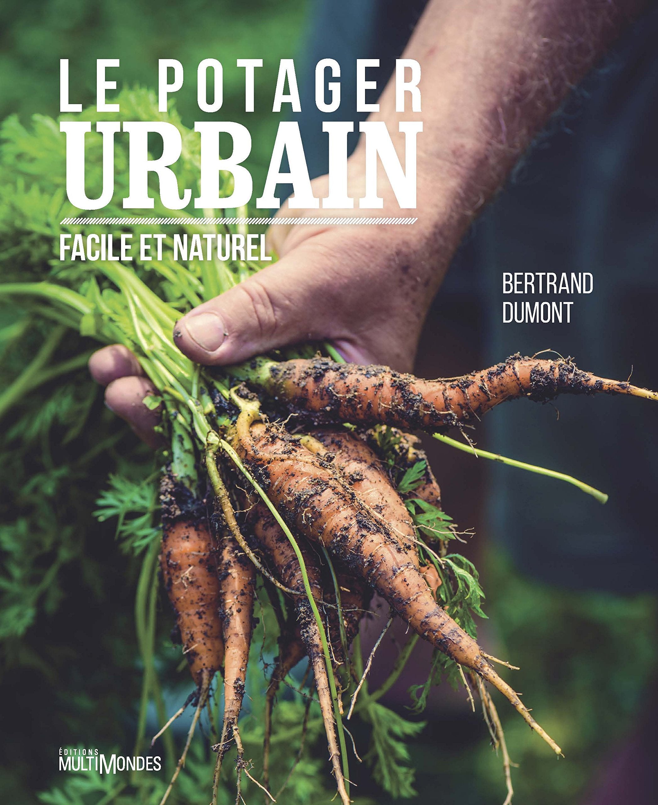 Le potager urbain, facile et naturel Leisure, Home & Garden