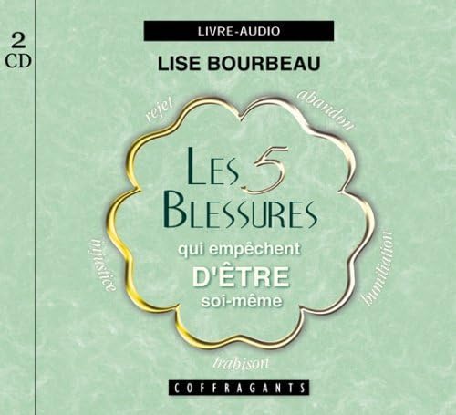 Les 5 Blessures qui empêchent d'être soi-même book