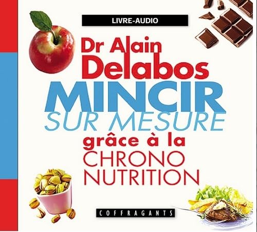Mincir sur mesure grâce à la chrono-nutrition: 2 CD audio book