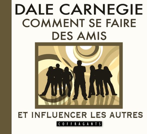 Comment se faire des amis et influencer les autres book
