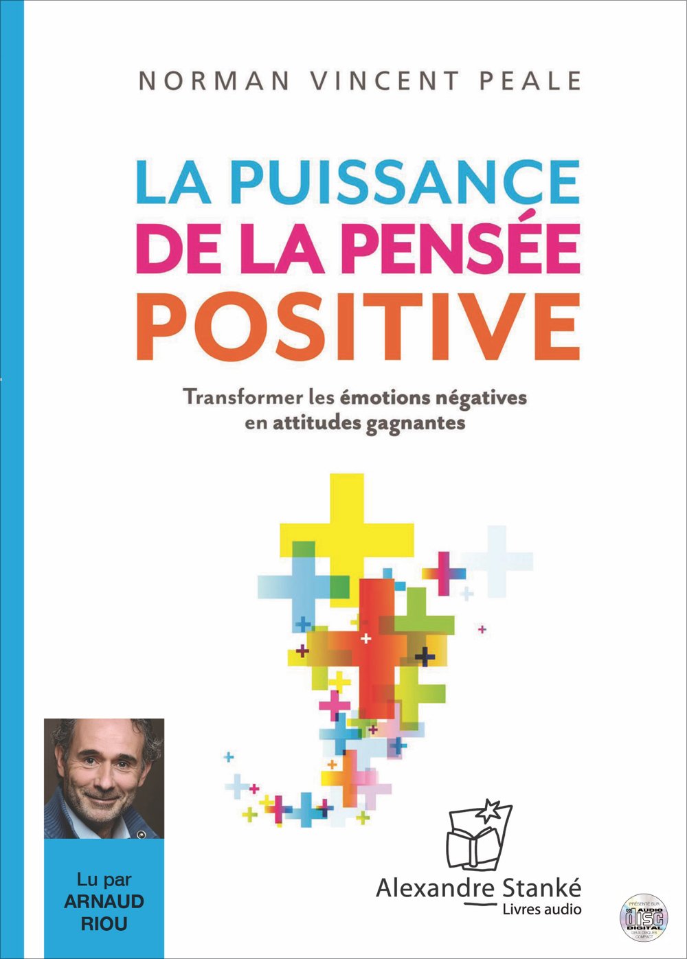 La puissance de la pensée positive: Transformer les émotions négatives en attitudes gagnantes book