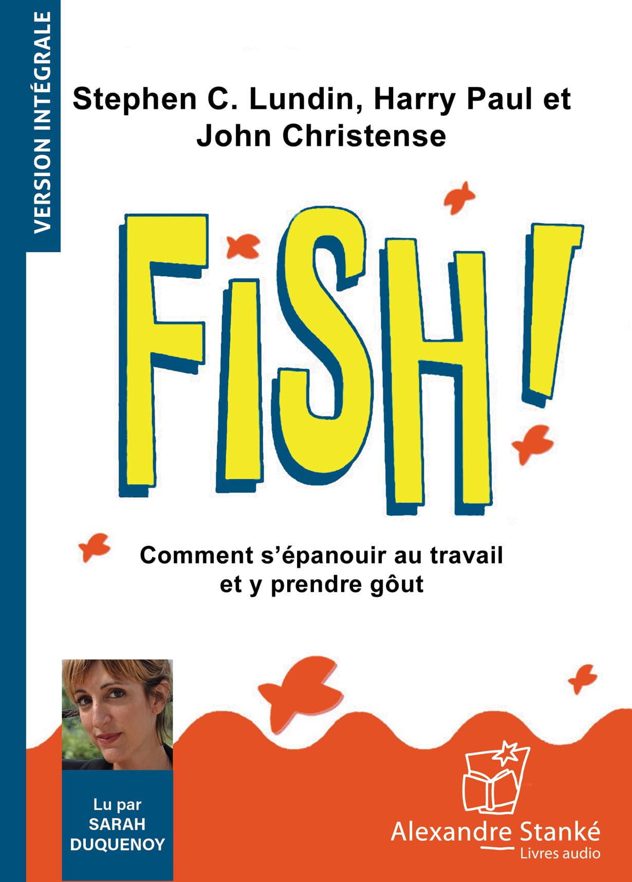 Fish : Comment s'épanouir au travail et y prendre gôut book