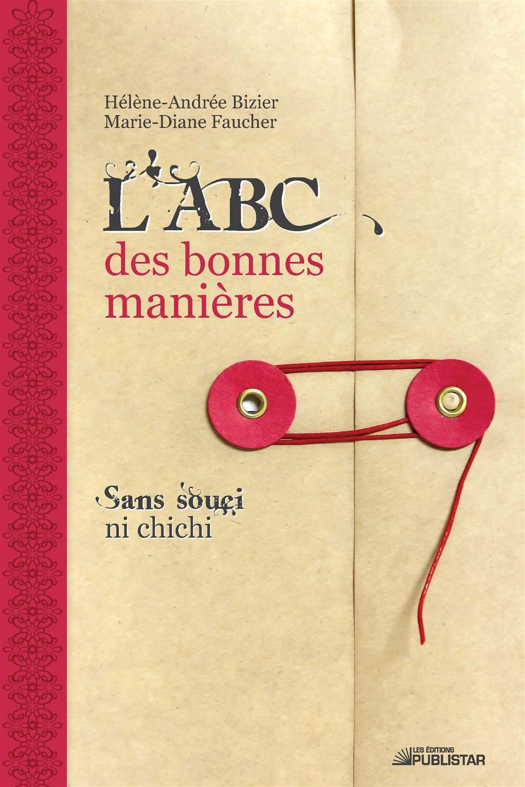 ABC des bonnes manières: Sans souci ni chichi book