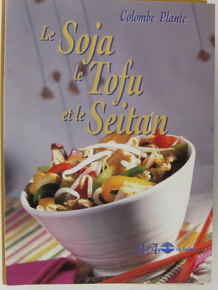 Le soja, le tofu et le seitan book
