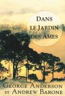 Dans le jardin des âmes : Des conseils en provenance de l'au-delà, pour mieux vivre ici-bas book