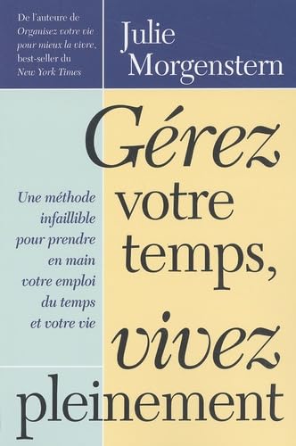 Gérez votre temps : Vivez pleinement book